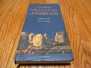 Le guide des mégalithes du Morbihan: Inventaire photographique des allées couvertes, dolmens à co...