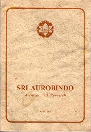SRI AUROBINDO ARCHIVES AND RESEARCH VOL. 1, NO. 1, APRIL 1977