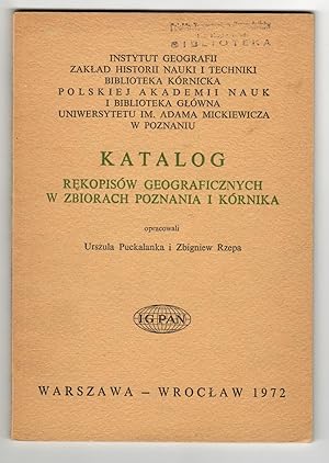 Katalog rękopisów geograficznych w zbiorach Poznania i Kórnika