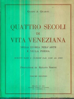 Quattro secoli di vita veneziana. 2vv