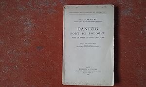 Dantzig, port de Pologne, dans le passé et dans le présent