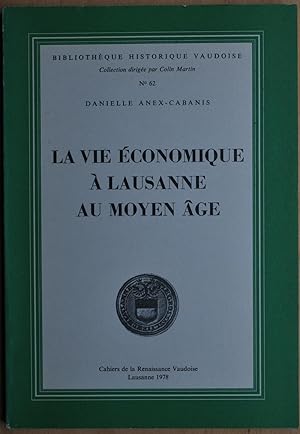 La vie économique à Lausanne au Moyen Âge.