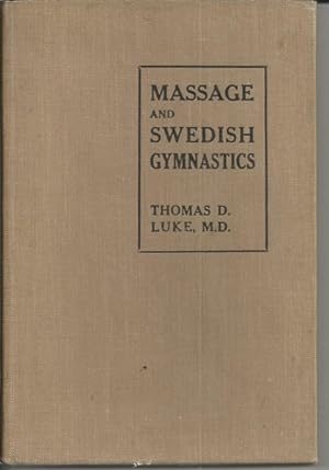 Text-Book Of Massage And Swedish Gymnastics And Other Exercises: For Masseuses And Nurses