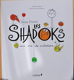 Les Shadoks. Jacques Rouxel, une vie de création.