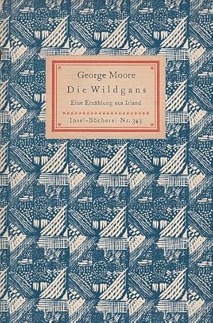 Die Wildgans George Moore; Insel-Bücherei ; 343