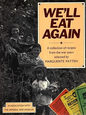 We'll Eat Again : A Collection of Recipes From the War Years