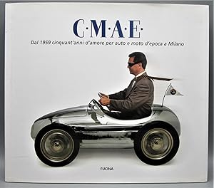 CMAE: Dal 1959 Cinquant'Anni d'Amore per Auto e Moto d'Epoca a Milano