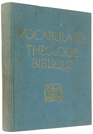 VOCABULAIRE DE THEOLOGIE BIBLIQUE.: