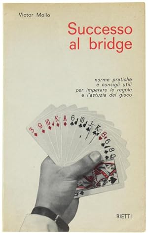 SUCCESSO AL BRIDGE.: