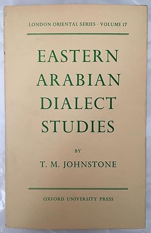 Eastern Arabian dialect studies [London oriental series, 17]