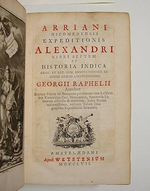 Arriani Nicomedensis Expeditionis Alexandri libri septem, et Historia Indica graec. et lat. cum a...