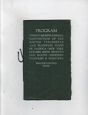 PROGRAM: TWENTY-EIGHTH ANNUAL CONVENTION OF THE UNITED TYPOTHETAE AND FRANKLIN CLUBS OF AMERICA, ...