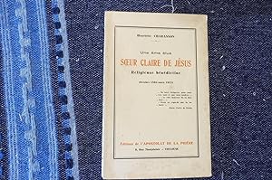 Une âme élue Soeur Claire De Jésus Religieuse bénédictine (octobre 1894 - mars 1923)