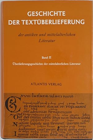 Geschichte der Textuberlieferung der Antiken und Mittelalterlichen Literatur, Band II
