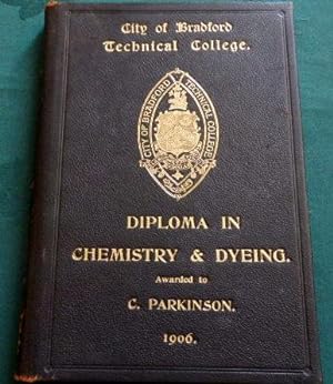 Diploma in Chemistry and Dyeing from Bradford Technical College Department of Chemistry and Dyein...