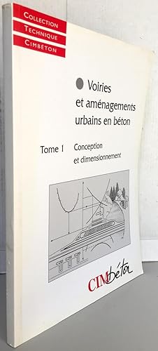 Voieries et aménagements urbains en béton conception et dimensionnement tome 1 conception et dime...