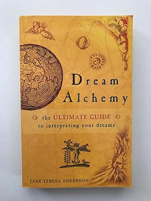 Dream Alchemy: The Ultimate Guide to Interpreting Your Dreams, Signed