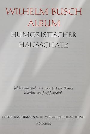 Humoristischer Hausschatz. Wilhelm Busch Album.