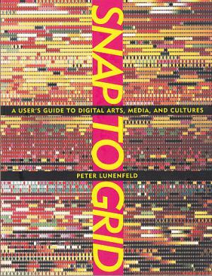 Snap to Grid: A User's Guide to Digital Arts, Media and Cultures
