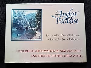 Anglers' paradise : favourite fishing waters of New Zealand and the flies to fish them with