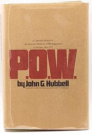 P.O.W.: A DEFINITIVE HISTORY OF THE AMERICAN PRISONER-OF-WAR EXPERIENCE IN VIETNAM, 1964-1973
