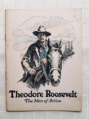 Theodore Rooselvelt: The Man of Action [VINTAGE 1926]