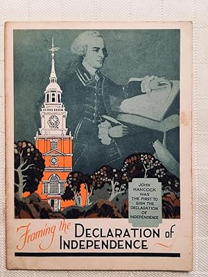 Framing the Declaration of Independence: Adopted July 4, 1776 [VINTAGE 1926]