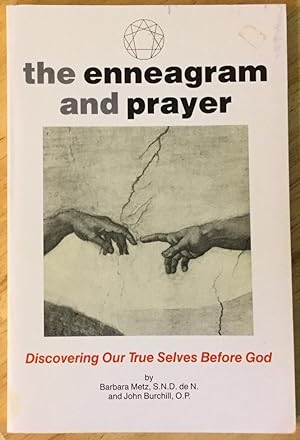 The Enneagram and Prayer: Discovering Our True Selves Before God