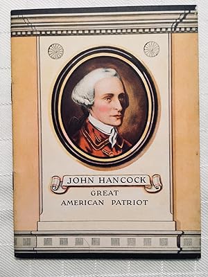 John Hancock: Great American Patriot [VINTAGE 1927]