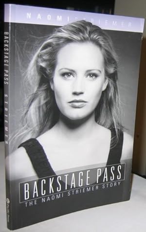 Backstage Pass: The Naomi Striemer Story -(SIGNED)-