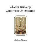 CHARLES BAILLAIRGE : architect & Engineer; Signed Copy