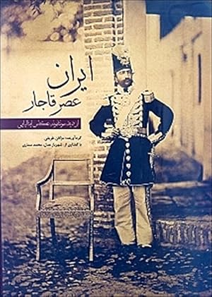 Iran during the Qajar dynasty: From the perspective of Montabone, the Italian photographer.= Îrân...