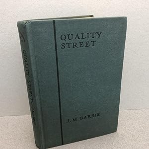 THE PLAYS OF J.M. BARRIE " QUALITY STREET " : A Comedy