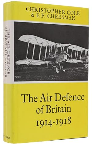 THE AIR DEFENCE OF BRITAIN 1914-1918.: