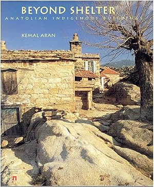 Beyond Shelter - Anatolian Indigenous Buildings