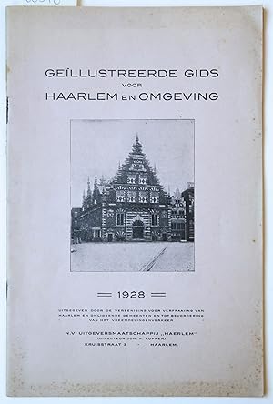 Geïllustreerde gids voor Haarlem en omgeving, uitgegeven door de vereeniging voor verfraaiing van...