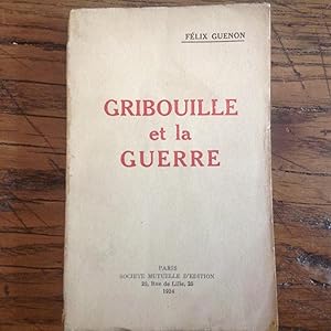 GRIBOUILLE et la GUERRE.