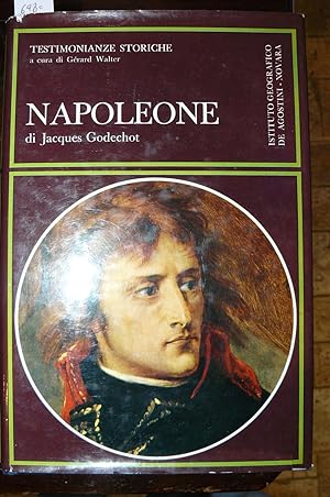 Napoleone. Testimonianze storiche a cura di Gerard Walter