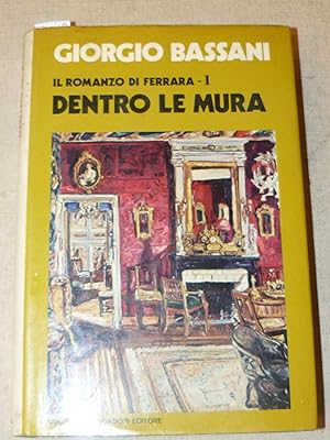 Il romanzo di Ferrara I. Dentro le mura. Prima edizione