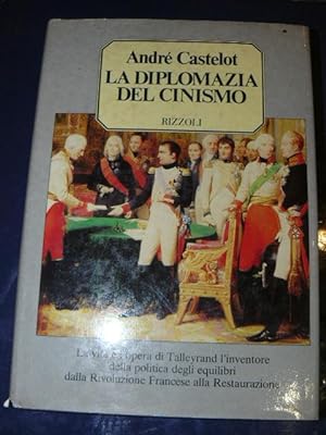 La diplomazia del cinismo. Traduzione di Maria Novelli Pierini. Prima edizione.