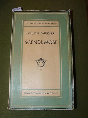 Scendi, Mosè, di William Faulkner. Unica traduzione autorizzata dall'inglese di Edoardo Bizzarri