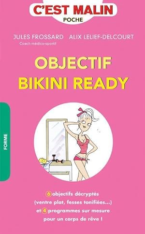 C'est malin poche : objectif bikini ready, c'est malin ; 6 objectifs décryptés (ventre plat, fess...
