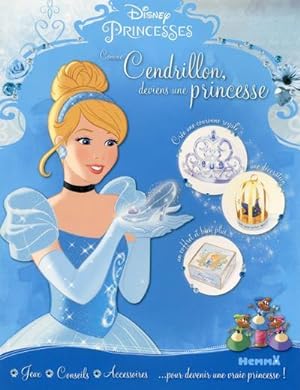 Disney Princesses ; comme Cendrillon, deviens une princesse