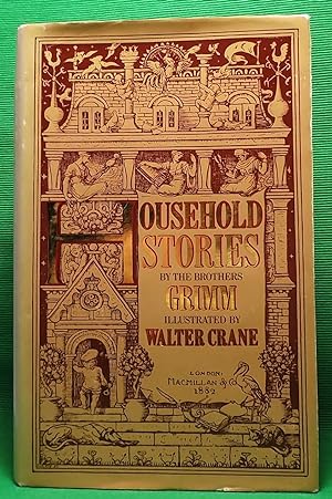 Household Stories from the collection of the Bros. Grimm: translated from the German By Lucy Cran...