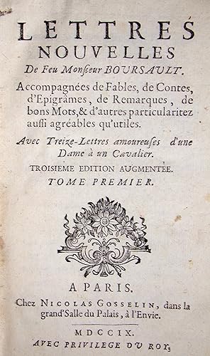 Lettres nouvelles de feu monsieur Boursault, accompagnées de fables, de contes, d'épigrammes, de ...