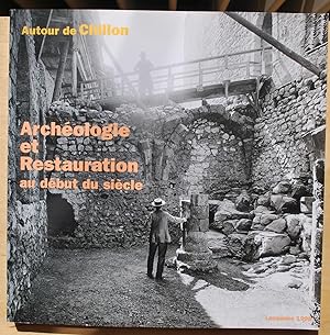 Autour de Chillon. Archéologie et restauration au début du siècle.