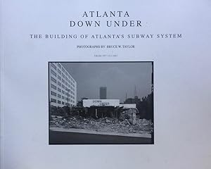 Atlanta Down Under: The Building of Atlanta's Subway Stem from 1977 to 1987