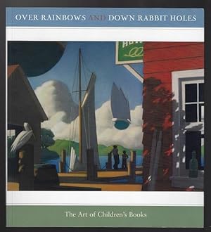 Over Rainbows and Down Rabbit Holes: The Art of Children's Books
