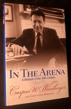 In The Arena: A Memoir of the 20th Century (SIGNED FIRST PRINTING)