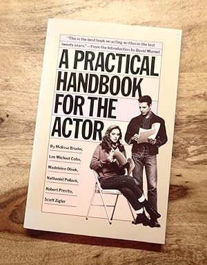 A PRACTICAL HANDBOOK FOR THE ACTOR